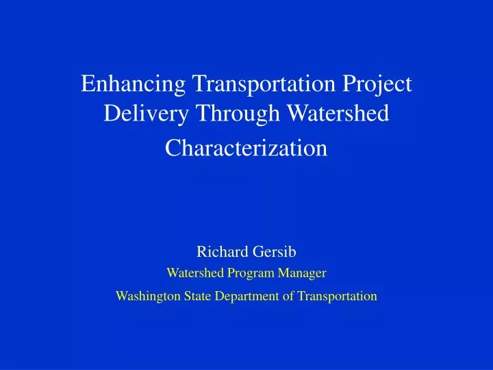 enhancing transportation project delivery through watershed characterization