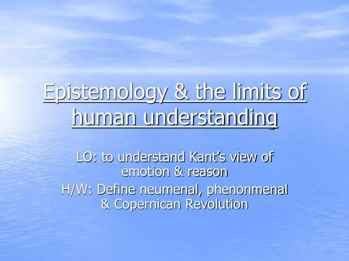 epistemology the limits of human understanding