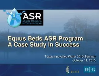 Equus Beds ASR Program A Case Study in Success