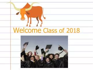 Welcome Class of 2018