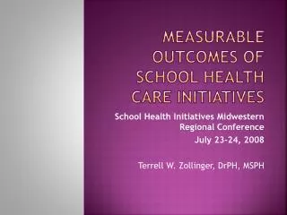 Measurable Outcomes of School Health Care Initiatives