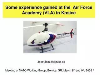 Some experience gained at the Air Force Academy (VLA) in Kosice