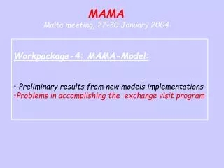 MAMA Malta meeting, 27-30 January 2004