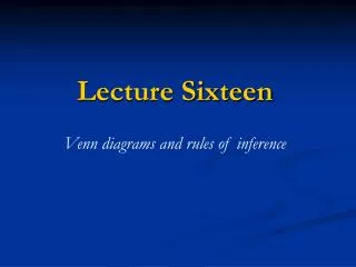 Lecture Sixteen