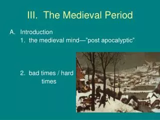 III. The Medieval Period