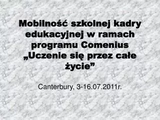 Mobilność szkolnej kadry edukacyjnej w ramach programu Comenius „Uczenie się przez całe życie”