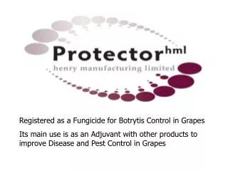 Registered as a Fungicide for Botrytis Control in Grapes Its main use is as an Adjuvant with other products to improve D