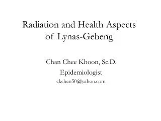 Radiation and Health Aspects of Lynas-Gebeng