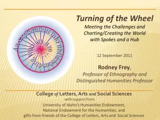 Turning of the Wheel Meeting the Challenges and Charting/Creating the World with Spokes and a Hub 12 Sept