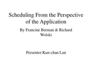 Scheduling From the Perspective of the Application