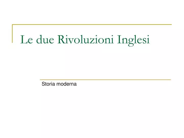 le due rivoluzioni inglesi