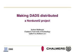 Making DADS distributed a Nordunet2 project