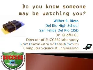 Do you know someone may be watching you?