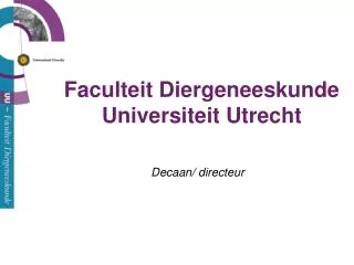 Faculteit Diergeneeskunde Universiteit Utrecht