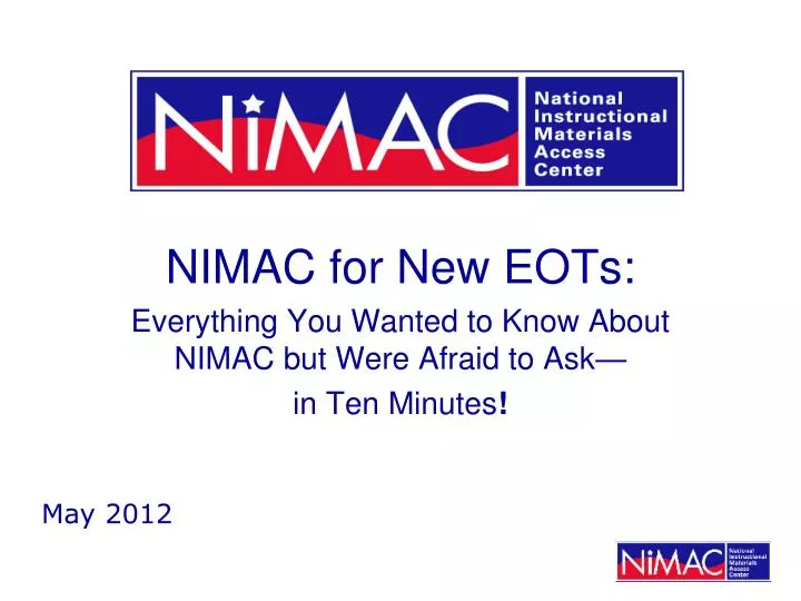 nimac for new eots everything you wanted to know about nimac but were afraid to ask in ten minutes