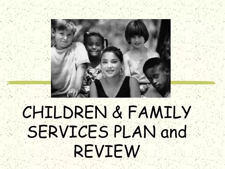 children family services plan and review