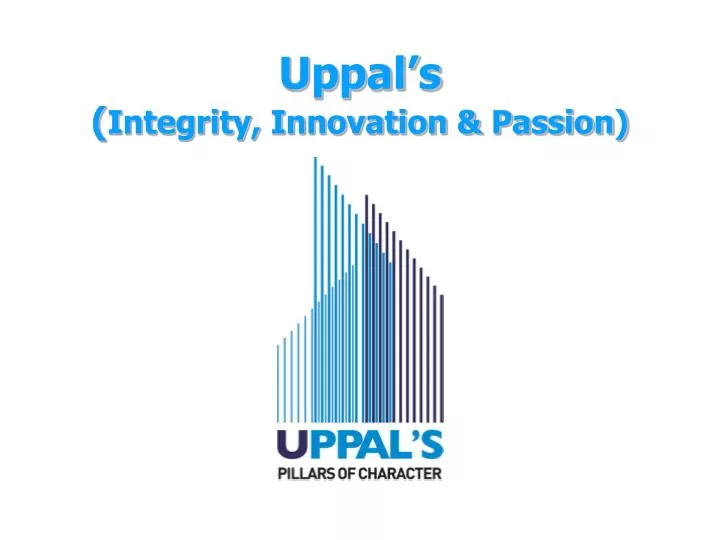 uppal s integrity innovation passion