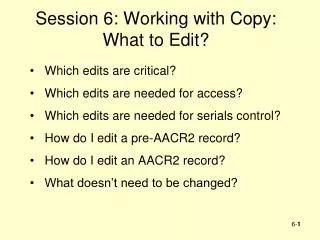 Session 6: Working with Copy: What to Edit?