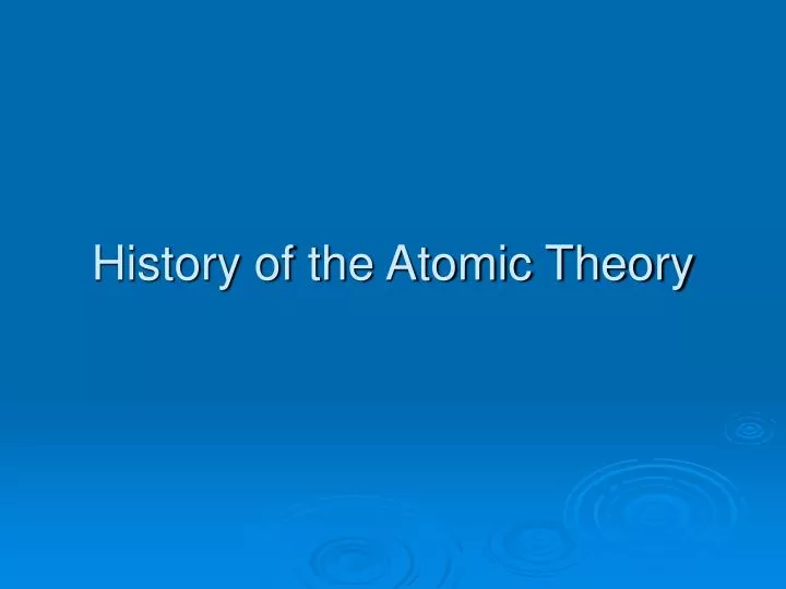 history of the atomic theory