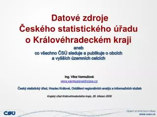 Datové zdroje Českého statistického úřadu o Královéhradeckém kraji aneb co všechno ČSÚ sleduje a publikuje o obcích a