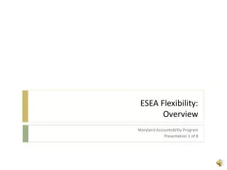 ESEA Flexibility: Overview