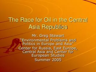 The Race for Oil in the Central Asia Republics