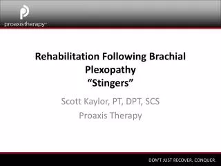 Rehabilitation Following Brachial Plexopathy “Stingers”