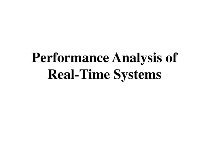 performance analysis of real time systems