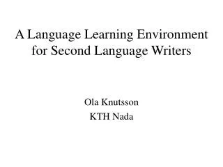 A Language Learning Environment for Second Language Writers
