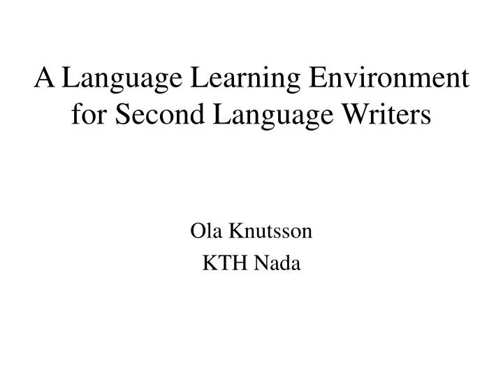 a language learning environment for second language writers