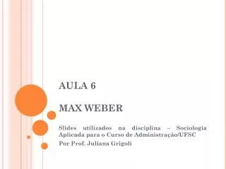 aula 6 max weber