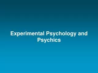 Experimental Psychology and Psychics