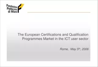 The European Certifications and Qualification Programmes Market in the ICT user sector