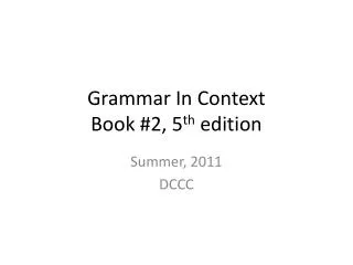 Grammar In Context Book #2, 5 th edition