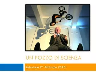 un pozzo di scienza