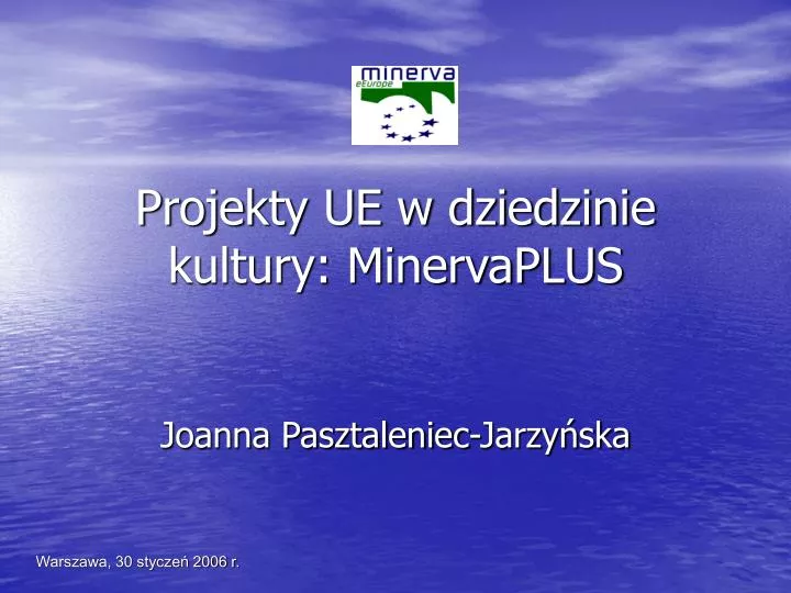 projekty ue w dziedzinie kultury minervaplus