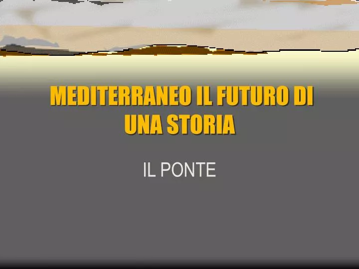 mediterraneo il futuro di una storia