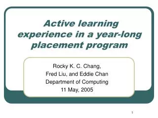 Active learning experience in a year-long placement program