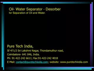 Oil- Water Separator - Desorber for Separation of Oil and Water.