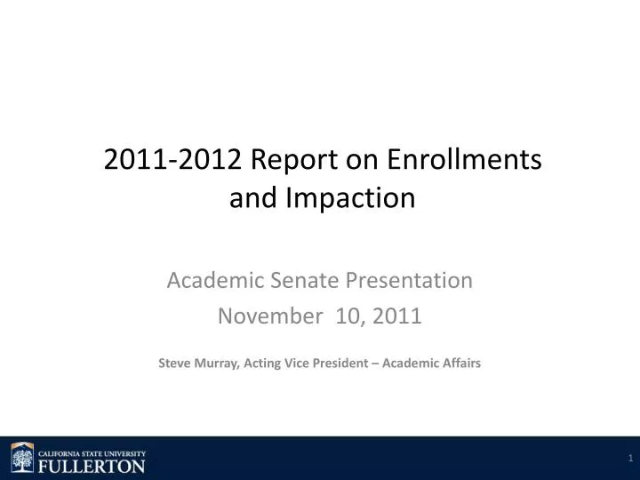 2011 2012 report on enrollments and impaction
