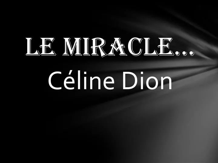 le miracle c line dion