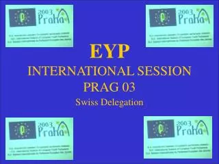 EYP INTERNATIONAL SESSION PRAG 03