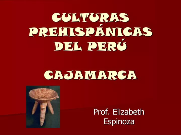 culturas prehisp nicas del per cajamarca
