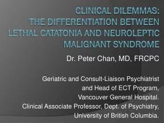 Clinical Dilemmas: the Differentiation between Lethal Catatonia and Neuroleptic Malignant Syndrome