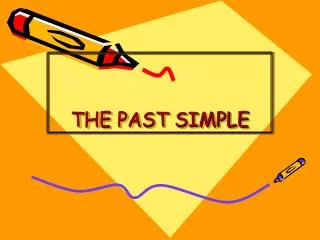 THE PAST SIMPLE