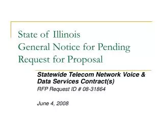 State of Illinois General Notice for Pending Request for Proposal