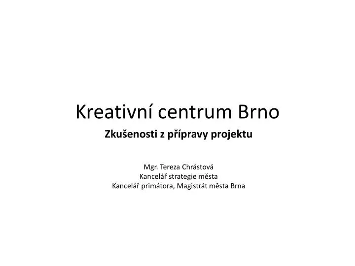 kreativn centrum brno