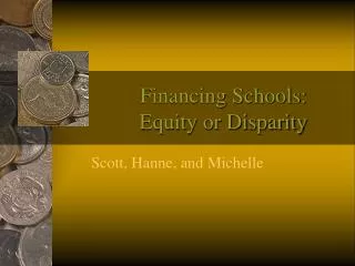 Financing Schools: Equity or Disparity