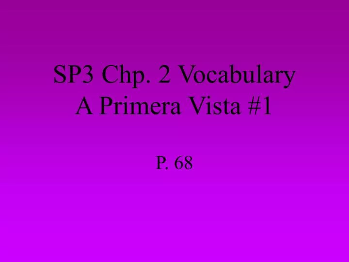 sp3 chp 2 vocabulary a primera vista 1