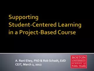 Supporting Student-Centered Learning in a Project-Based Course